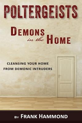 Poltergeists - Demons in the Home Paperback Impact Christian Books