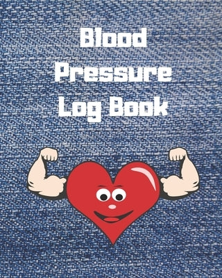 Blood Pressure Log Book/BP Recording Book (104 pages): Health Monitor Tracking Blood Pressure, Weight, Heart Rate, Daily Activity, Notes (dose of the Paperback Independently Published