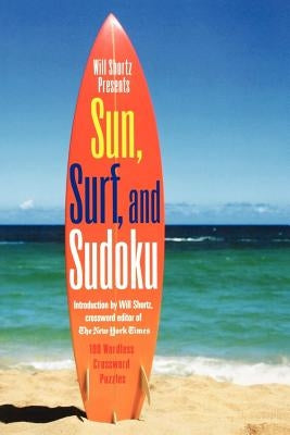 Will Shortz Presents Sun, Surf, and Sudoku Paperback St. Martin's Griffin