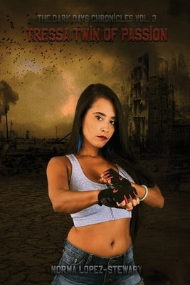 Tressa Twin of Passion: The Dark Days Chronicles Vol. 3 Paperback Norma