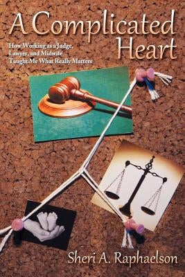 A Complicated Heart by Raphaelson, Sheri A.