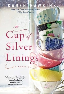 A Cup of Silver Linings by Hawkins, Karen