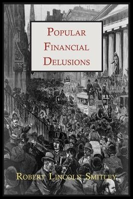 Popular Financial Delusions Paperback Martino Fine Books