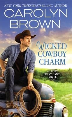 Wicked Cowboy Charm by Brown, Carolyn