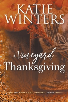 A Vineyard Thanksgiving Paperback Katie Winters