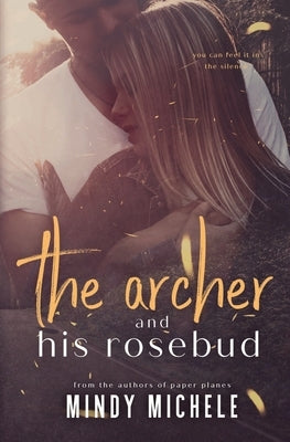 The Archer and His Rosebud: (A standalone single parents romance) Paperback Independently Published