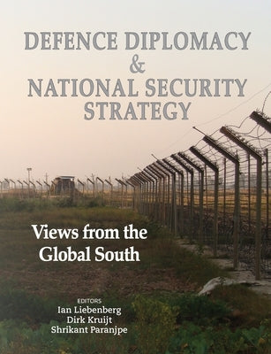 Defence Diplomacy and National Security Strategy: Views from the Global South Paperback Sun Press