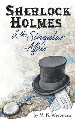 Sherlock Holmes & the Singular Affair Paperback M. K. Wiseman