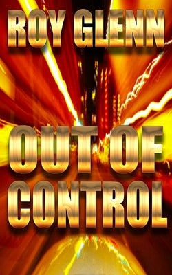 Out Of Control Paperback Createspace Independent Publishing Platform