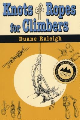 Knots & Ropes for Climbers Paperback Stackpole Books