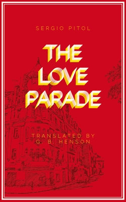 The Love Parade Paperback Deep Vellum Publishing