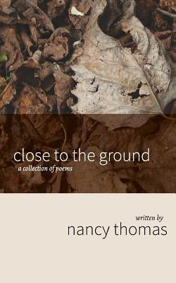 Close to the Ground: A Collection of Poems Paperback Barclay Press