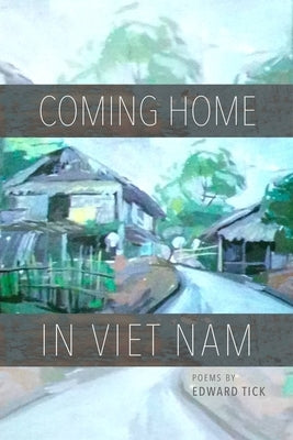 Coming Home in Viet Nam: Poems Paperback Tia Chucha