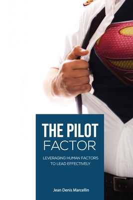 The Pilot Factor: A fresh look into Crew Resource Management Paperback Createspace Independent Publishing Platform