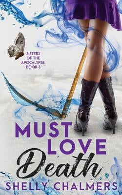Must Love Death Paperback Shelly Christine Chalmers