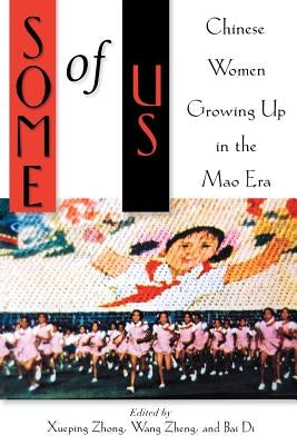 Some of Us: Chinese Women Growing Up in the Mao Era Paperback Rutgers University Press