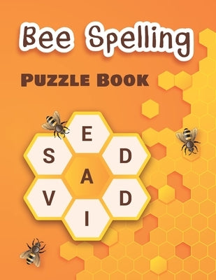 Bee Spelling Puzzle Book: Wheel Anagram Puzzles for Adults Paperback Independently Published