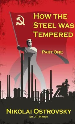 How the Steel Was Tempered: Part One (Mass Market Paperback) Paperback J.T. Marsh