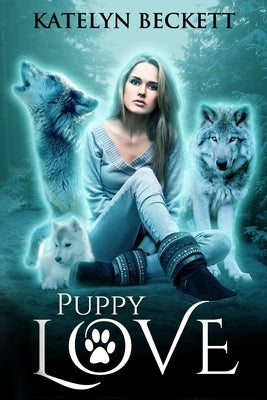 Puppy Love: A Reverse Harem Werewolf Romance Paperback Independently Published
