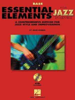 Essential Elements for Jazz Ensemble a Comprehensive Method for Jazz Style and Improvisation by Mike, Steinel