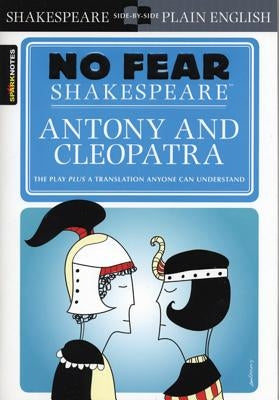 Antony & Cleopatra (No Fear Shakespeare): Volume 19 Paperback Sparknotes