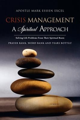 Crisis Management: A Spiritual Approach Paperback Xulon Press