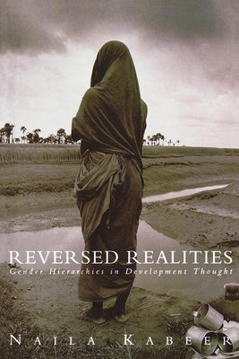 Reversed Realities: Gender Hierarchies in Development Thought Paperback Verso