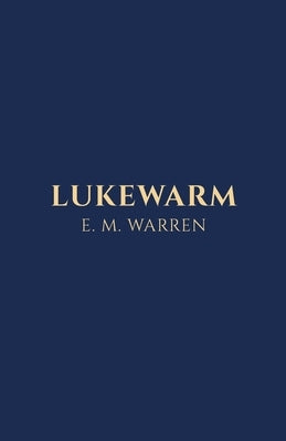 Lukewarm Paperback Trilogy Christian Publishing