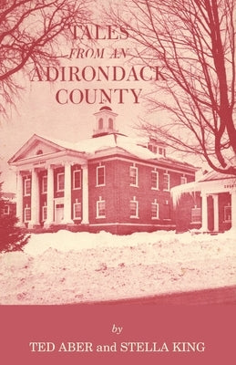 Tales from an Adirondack County Paperback North Country Books