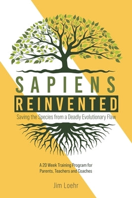 Sapiens Reinvented: Saving the Species from a Deadly Evolutionary Flaw Paperback Kipcart Studio, LLC