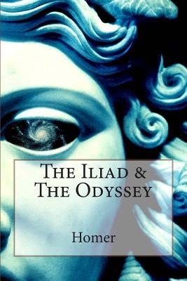The Iliad & The Odyssey Paperback Createspace Independent Publishing Platform