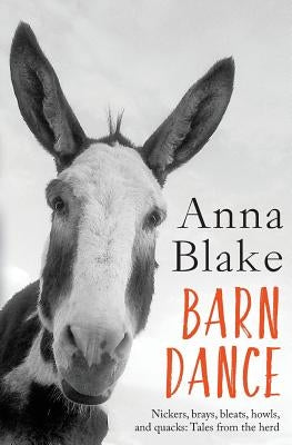 Barn Dance: Nickers, brays, bleats, howls, and quacks: Tales from the herd. Paperback Prairie Moon Press