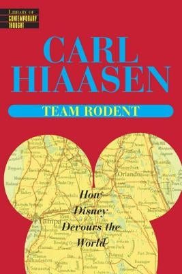 Team Rodent: How Disney Devours the World Paperback Ballantine Books