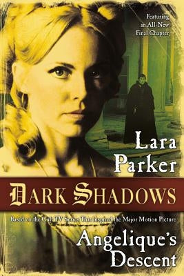 Dark Shadows: Angelique's Descent: Angelique's Descent Paperback Tor Books