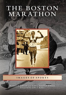 The Boston Marathon Paperback Arcadia Publishing (SC)
