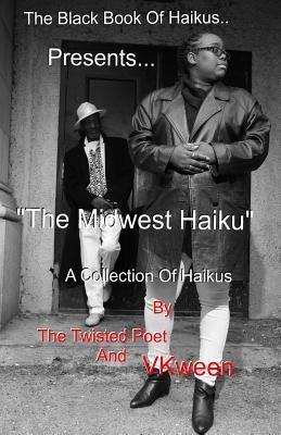 The Black Book of Haikus: The Midwest Haikus Paperback Createspace Independent Publishing Platform