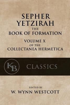 Sepher Yetzirah: The Book of Formation Paperback Createspace Independent Publishing Platform
