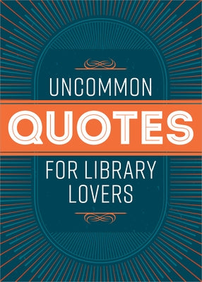 Uncommon Quotes for Library Lovers Paperback ALA Editions