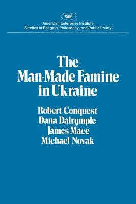Man-made Famine in Ukraine Paperback AEI Press