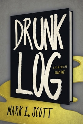 Drunk Log Paperback Speaking Volumes LLC