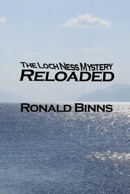 The Loch Ness Mystery Reloaded Paperback Zoilus Press