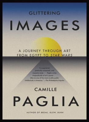 Glittering Images: A Journey Through Art from Egypt to Star Wars Paperback Vintage