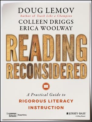 Reading Reconsidered: A Practical Guide to Rigorous Literacy Instruction Jossey-Bass
