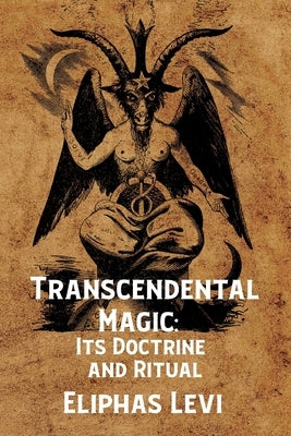 Transcendental Magic: Its Doctrine and Ritual Paperback Lushena Books