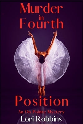 Murder in Fourth Position: An On Pointe Mystery Paperback Level Best Books