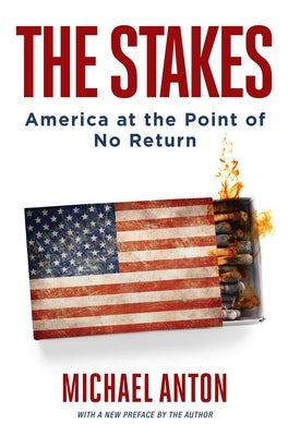 The Stakes: America at the Point of No Return Paperback Regnery Publishing