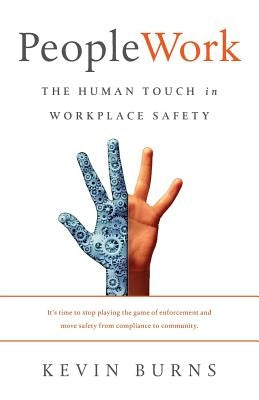 PeopleWork: The Human Touch in Workplace Safety Lioncrest Publishing