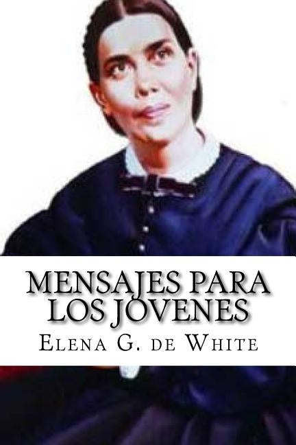 MENSAJES PARA los JOVENES Paperback Createspace Independent Publishing Platform