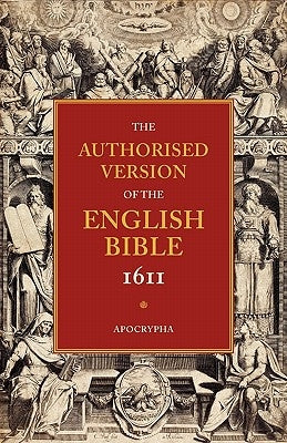 1611 Bible-KJV: Volume 4: Apocrypha by Wright, William Aldis