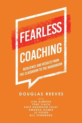 Fearless Coaching: Resilience and Results from the Classroom to the Boardroom Paperback Archway Publishing